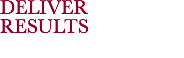 DELIVER
RESULTS